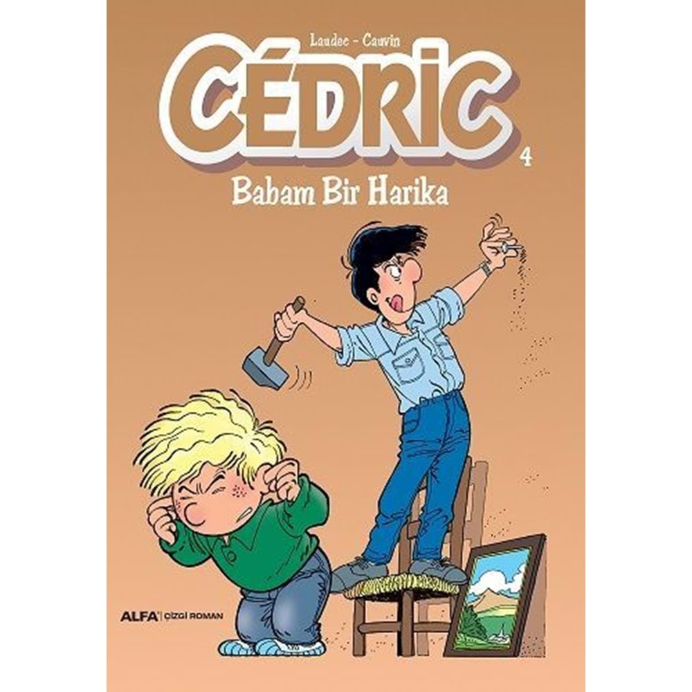 CEDRIC CİLT 4 BABAM BİR HARİKA
