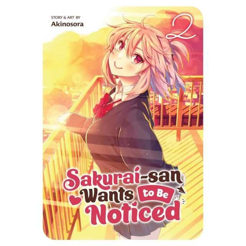 SAKURAI SAN WANTS TO BE NOTICED VOL 2 TPB