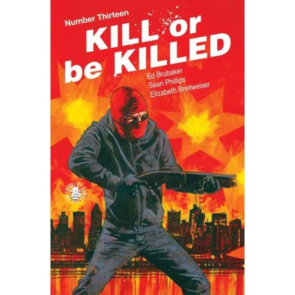 KILL OR BE KILLED # 13