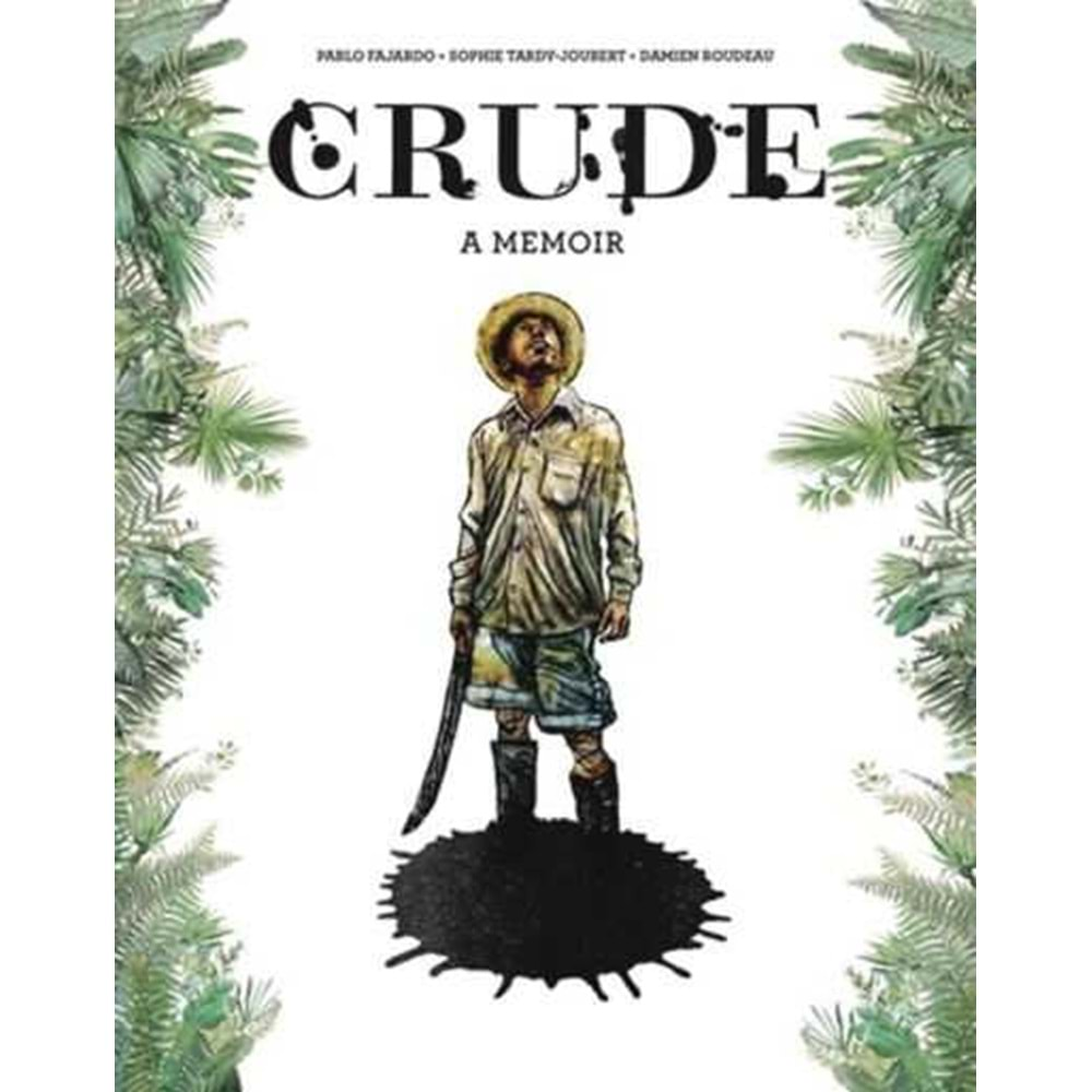 CRUDE A MEMOIR HC