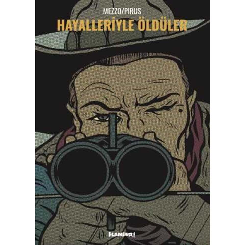 HAYALLERİYLE ÖLDÜLER