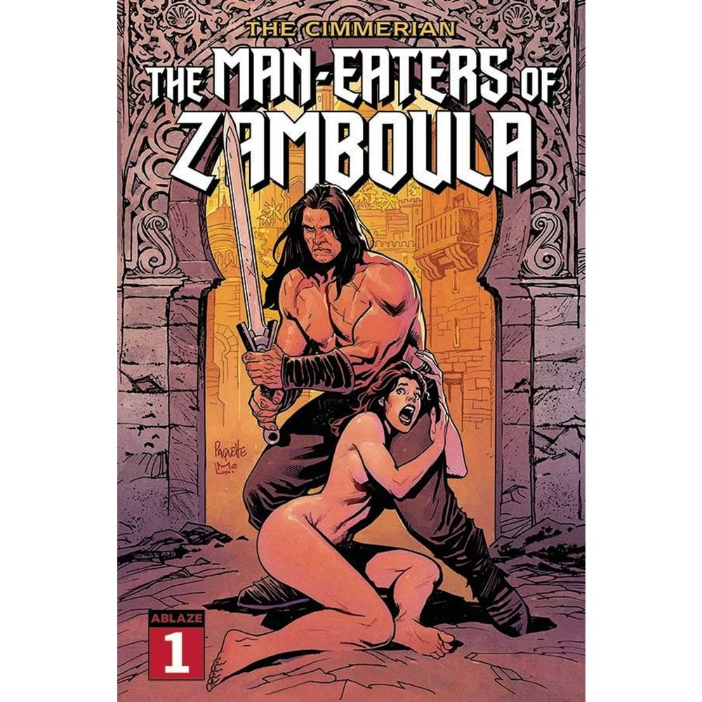 CIMMERIAN THE MAN-EATERS OF ZAMBOULA # 1 COVER A YANNICK PAQUETTE