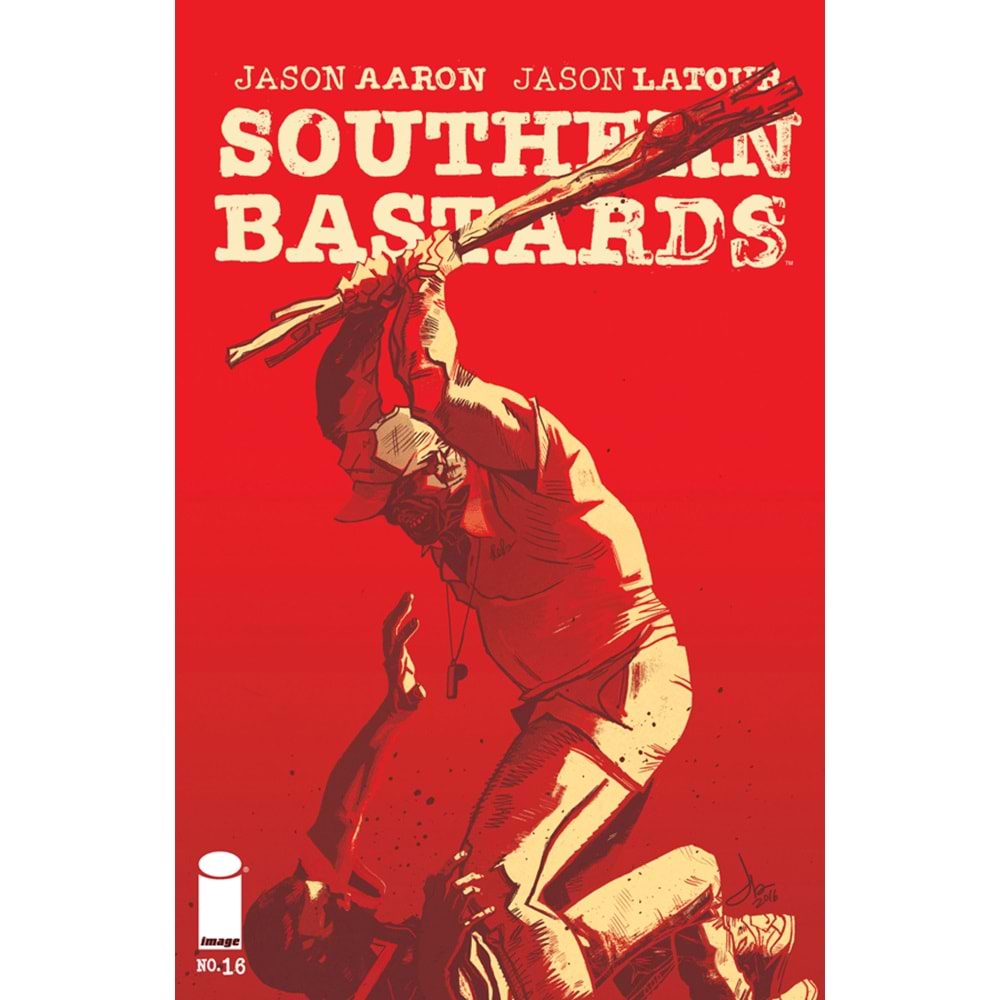 SOUTHERN BASTARDS # 16 COVER A LATOUR