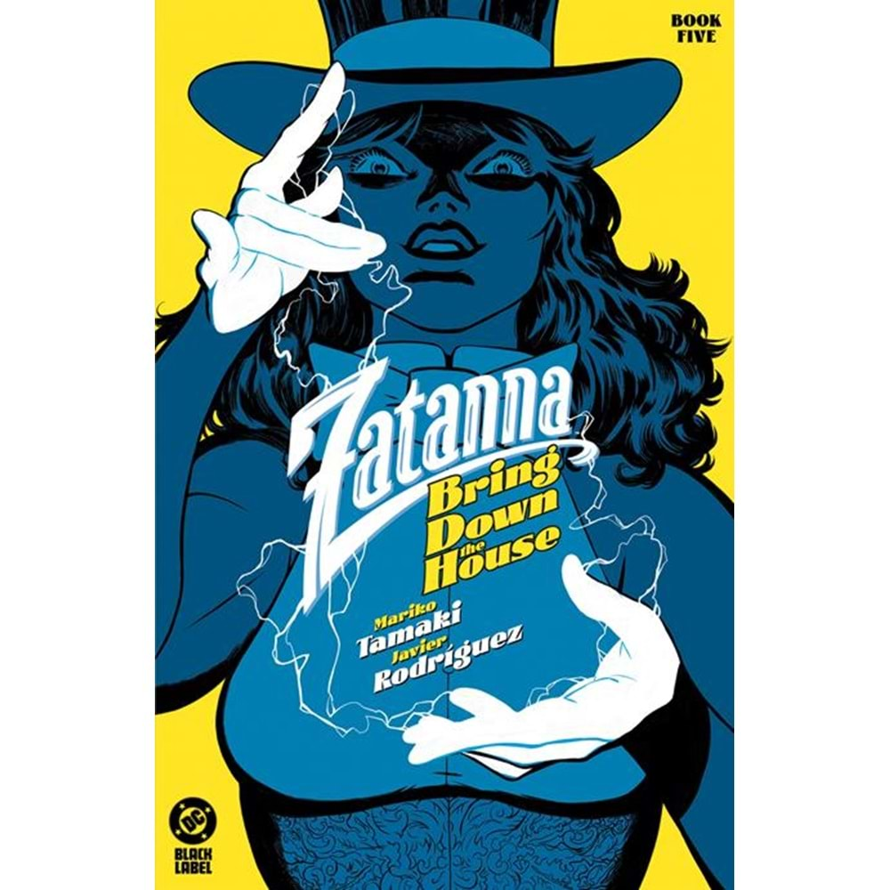 ZATANNA BRING DOWN THE HOUSE # 5 (OF 5) COVER A JAVIER RODRIGUEZ