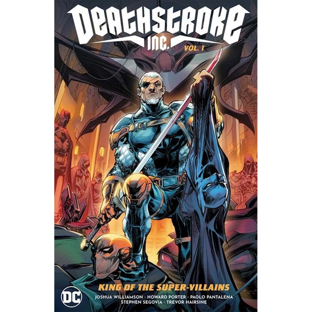 DEATHSTROKE INC VOL 1 KING OF THE SUPER-VILLAINS TPB