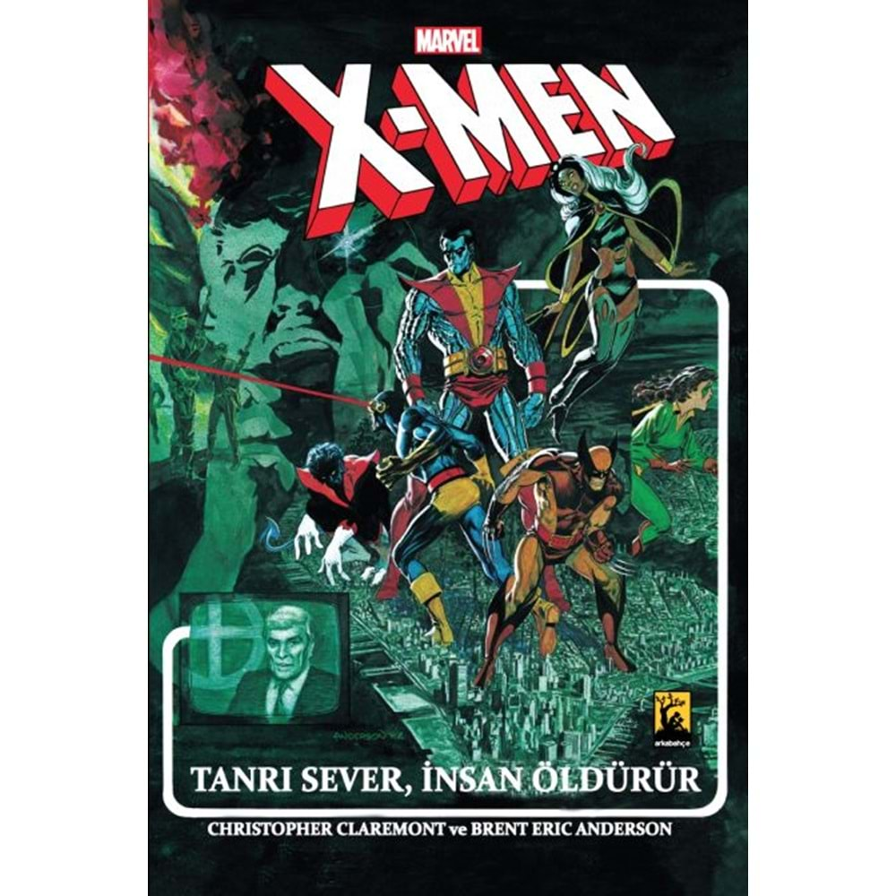 X-MEN TANRI SEVER İNSAN ÖLDÜRÜR SERT KAPAK