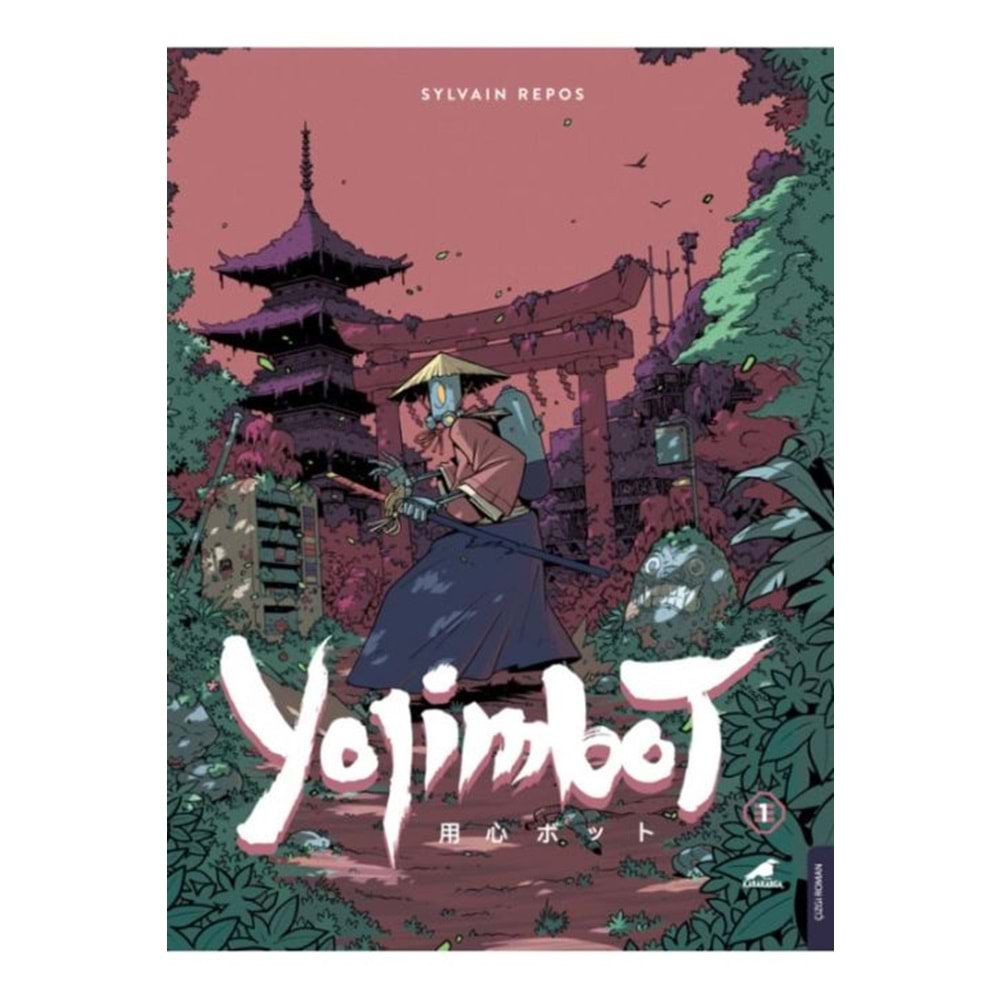 YOJIMBOT CİLT 1 METAL YORGINLUĞU