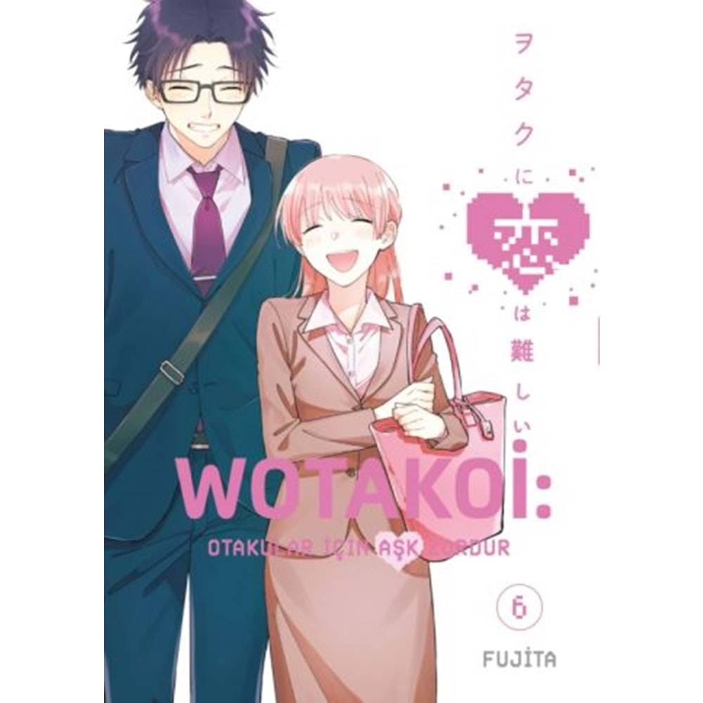 WOTAKOİ OTAKULAR İÇİN AŞK ZORDUR CİLT 6