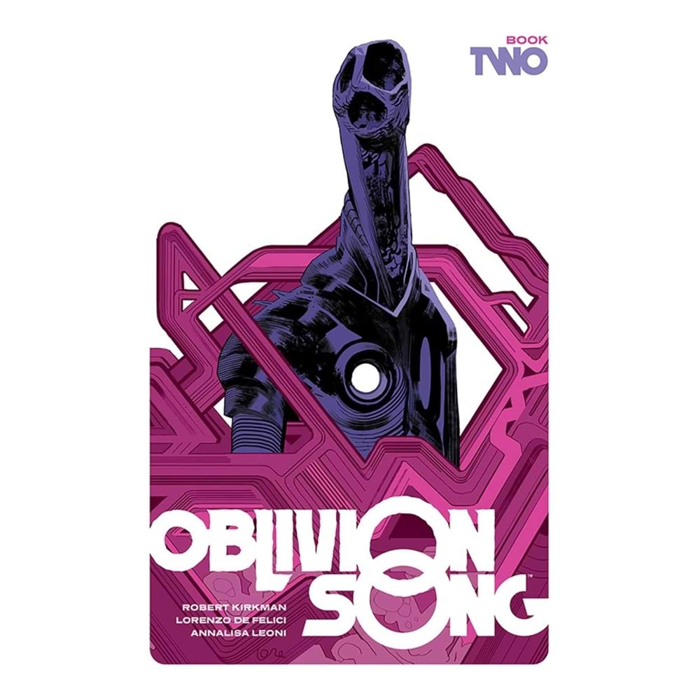 OBLIVION SONG BY KIRKMAN & DE FELICI BOOK 2 HC