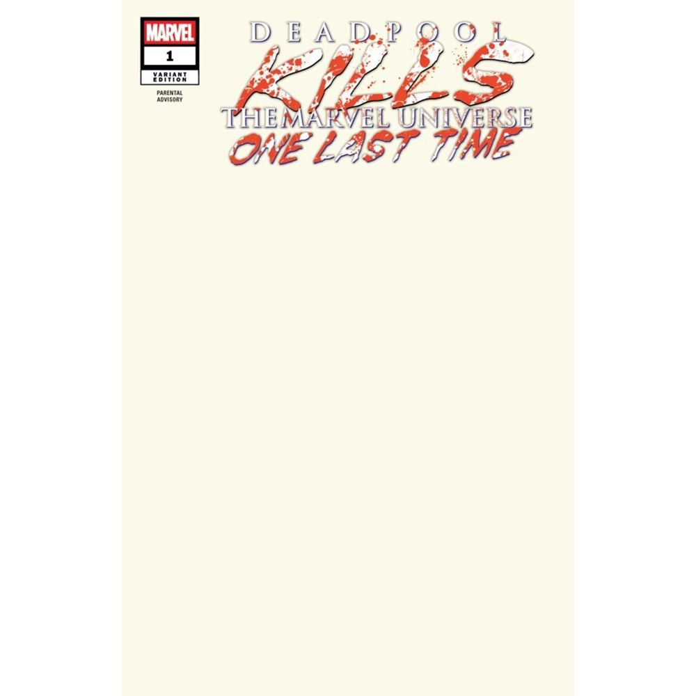 DEADPOOL KILLS THE MARVEL UNIVERSE ONE LAST TIME #1 (OF 5) DAVE BARDIN BLANK COVER APRIL POOLS DAY VARIANT