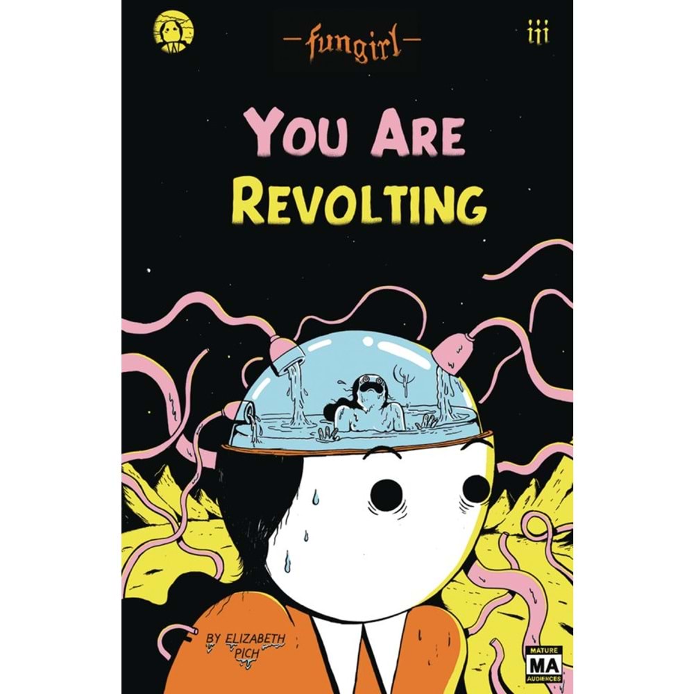 FUNGIRL YOU ARE REVOLTING #1 (ONE-SHOT)