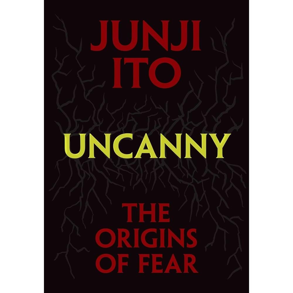 JUNJI ITO UNCANNY THE ORIGINS OF FEAR HC