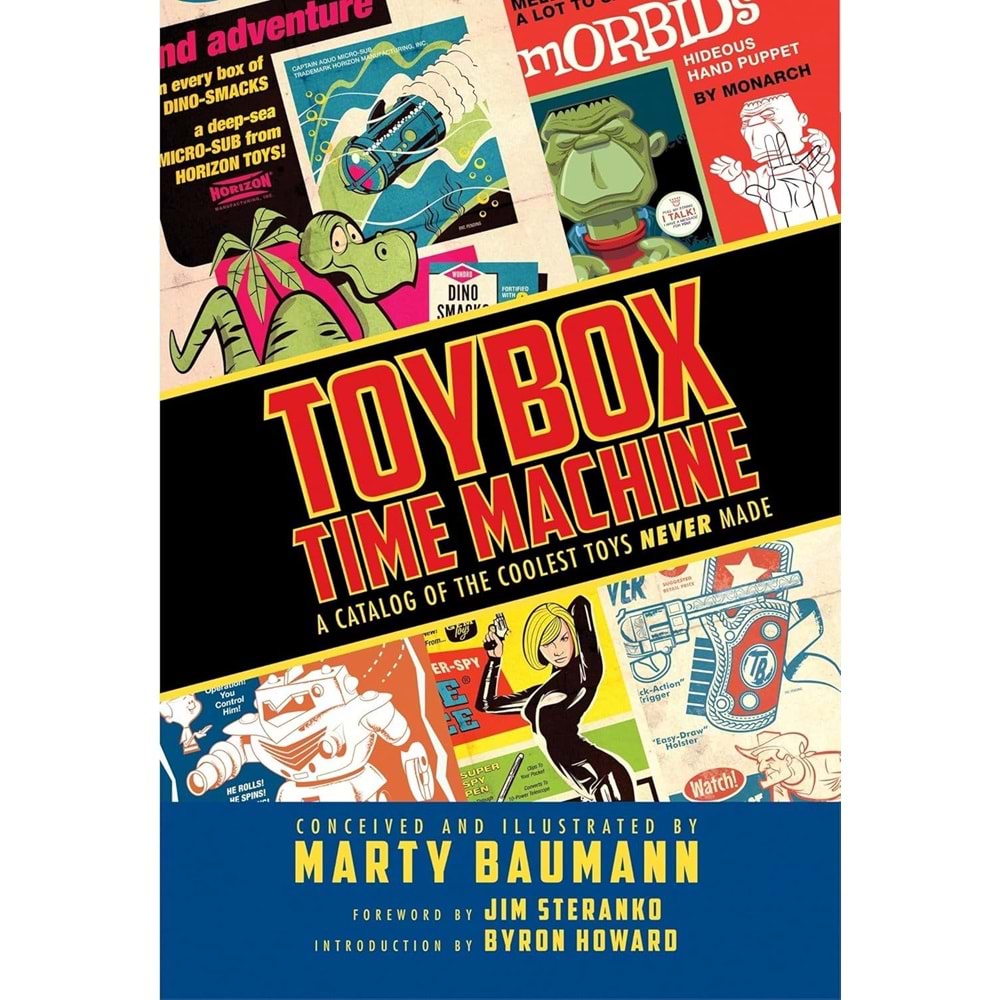 TOYBOY TIME MACHINE A CATALOG OF THE COOLEST TOYS NEVER MADE HC