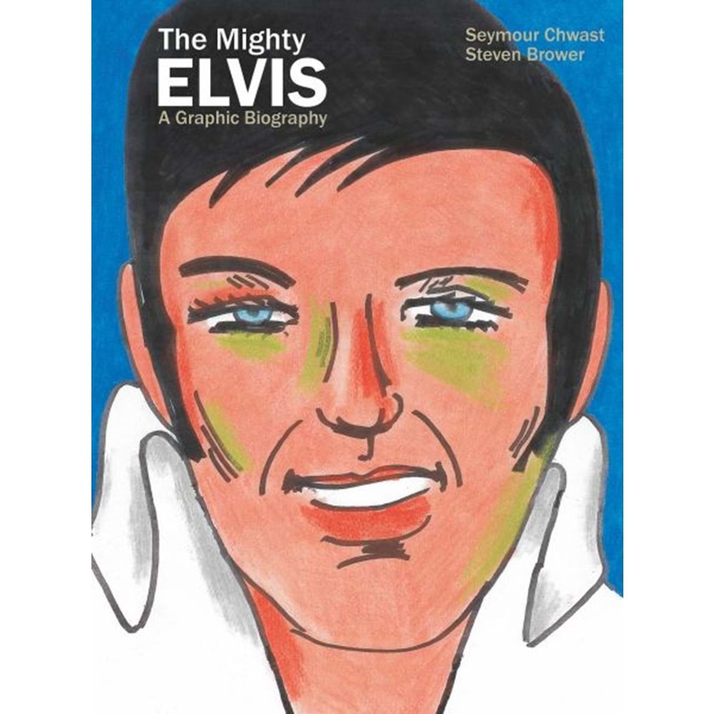 MIGHTY ELVIS A GRAPHIC BIOGRAPHY HC