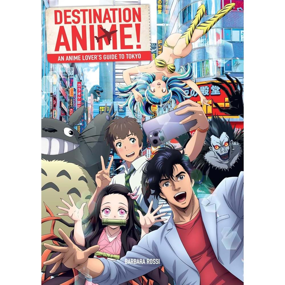 DESTINATION ANIME AN ANIME LOVERS GUIDE TO TOKYO TPB