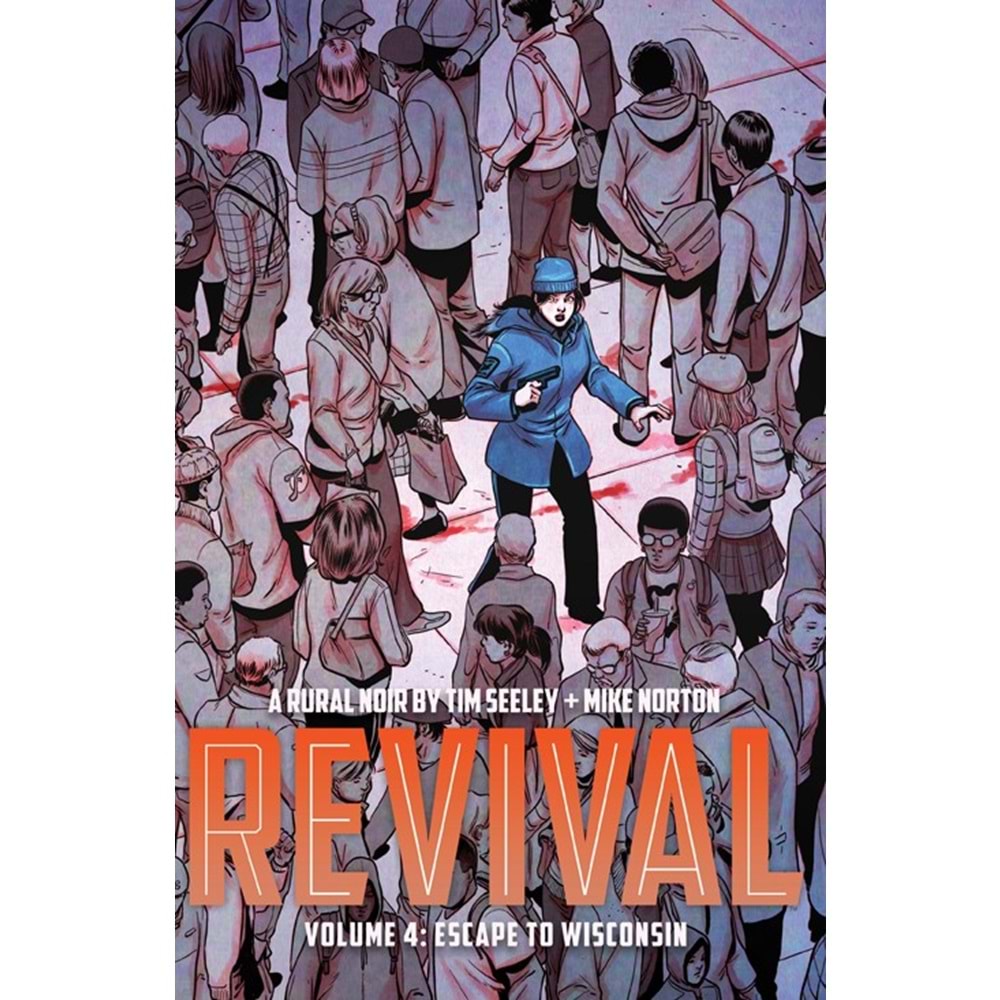 REVIVAL VOL 4 ESCAPE TO WISCONSIN TPB