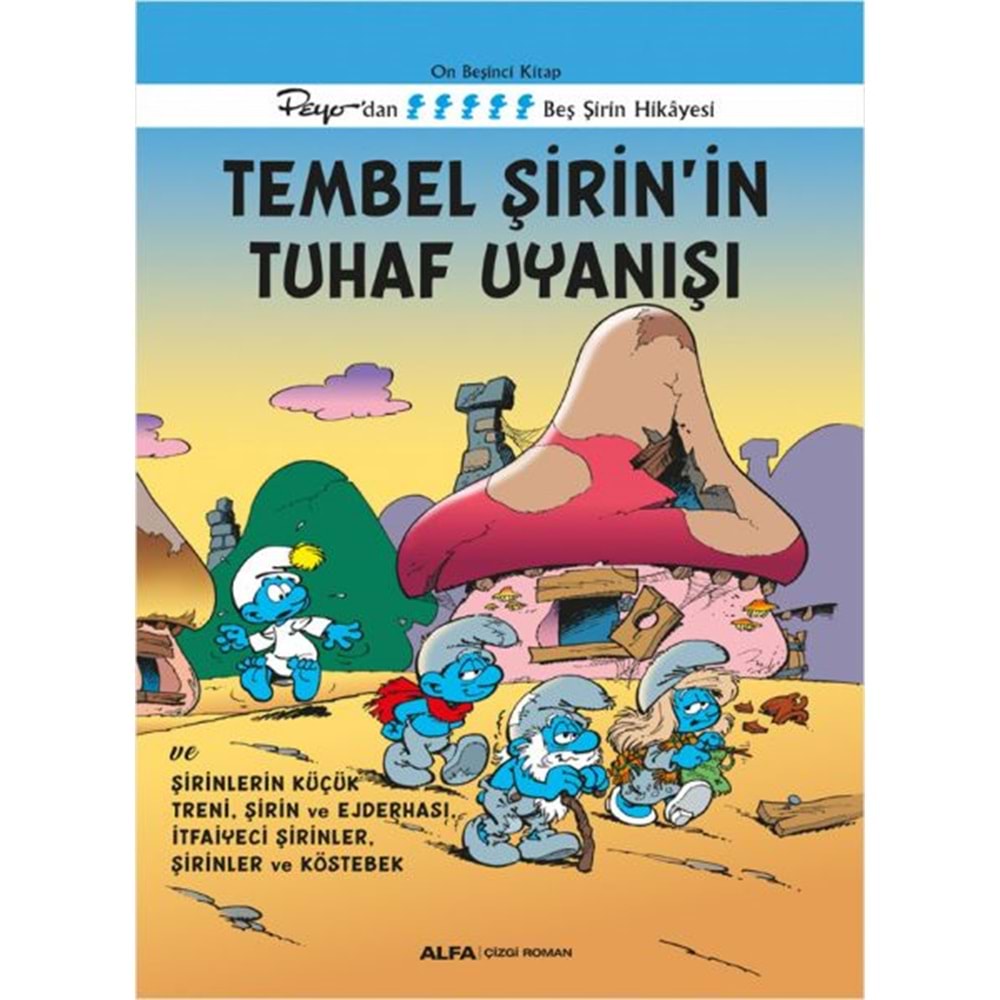 ŞİRİNLER CİLT 15 TEMBEL ŞİRİNİN TUHAF UYANIŞI