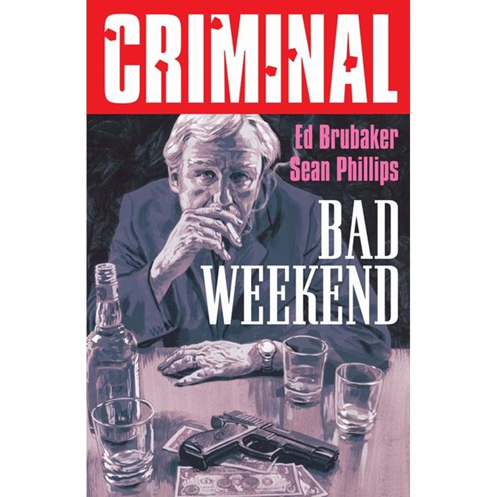 CRIMINAL (NEW EDITION) VOL 9 BAD WEEKEND TPB