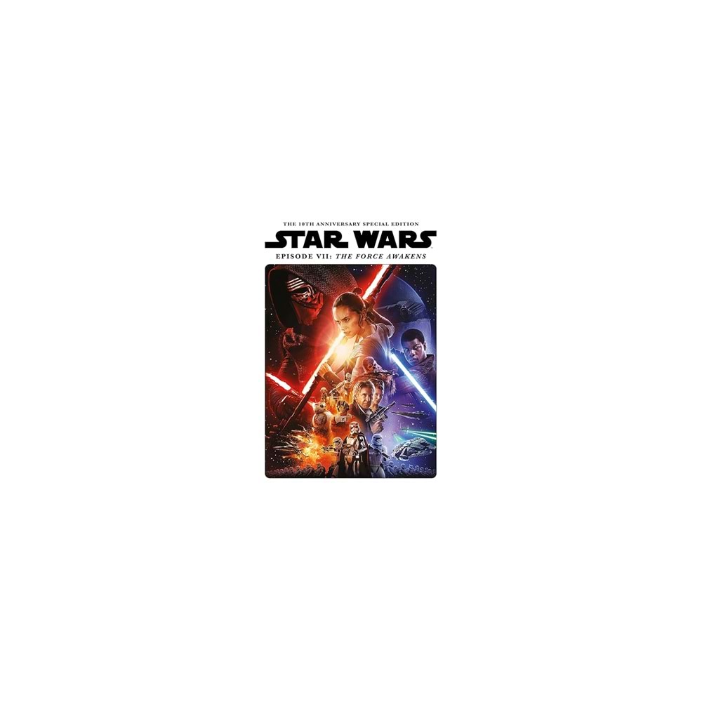 STAR WARS INSIDER PRESENTS THE FORCE AWAKENS 10TH ANNIVERSARY SPECIAL EDITION HC