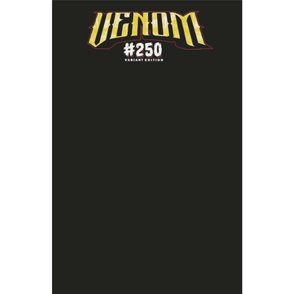 VENOM #250 BLACK BLANK VARIANT