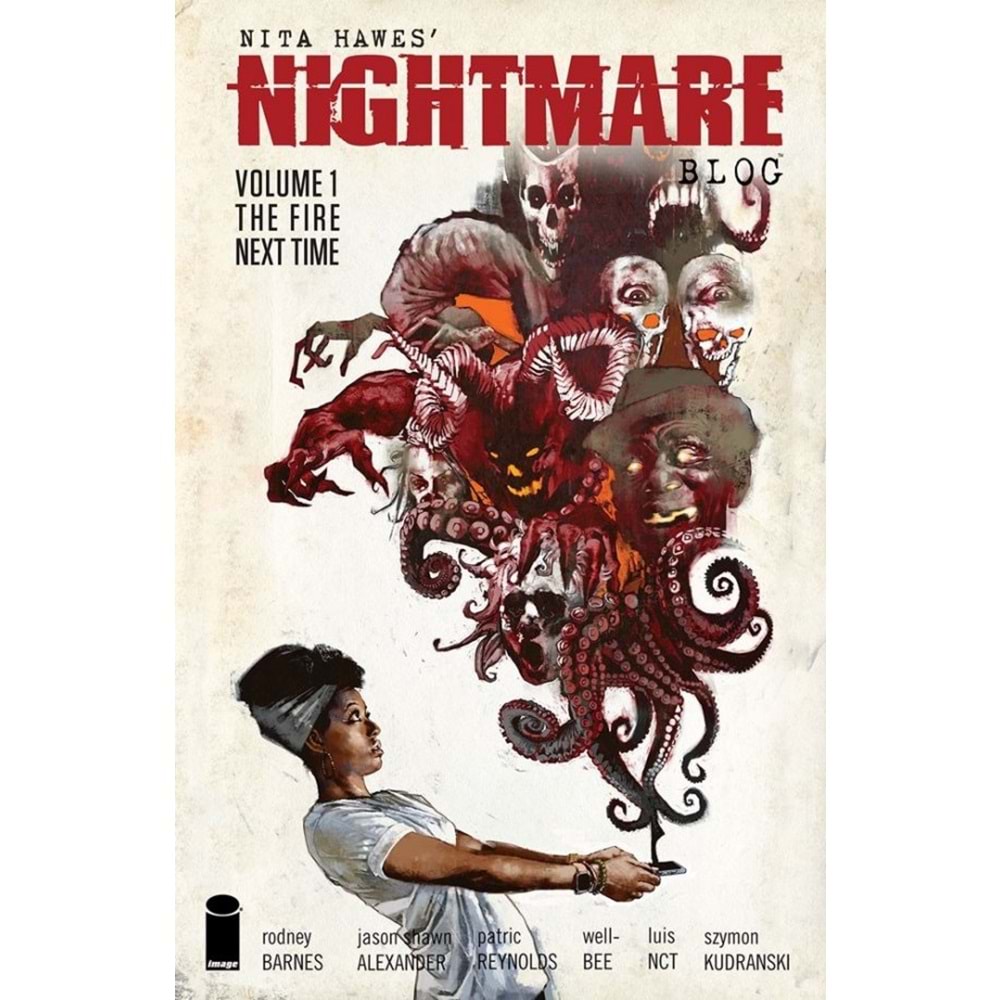 NITA HAWES NIGHTMARE BLOG VOL 1 THE FIRE NEXT TIME TPB