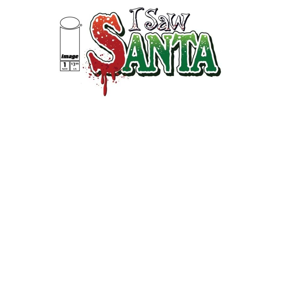 I SAW SANTA A SPAWN UNIVERSE CHRISTMAS STORY #1 (OF 2) COVER B BLANK SKETCH VARIANT