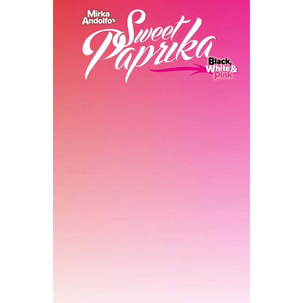 MIRKA ANDOLFOS SWEET PAPRIKA BLACK WHITE & PINK HOLIDAY SPECIAL #1 (ONE-SHOT) COVER F BLANK SKETCH VARIANT