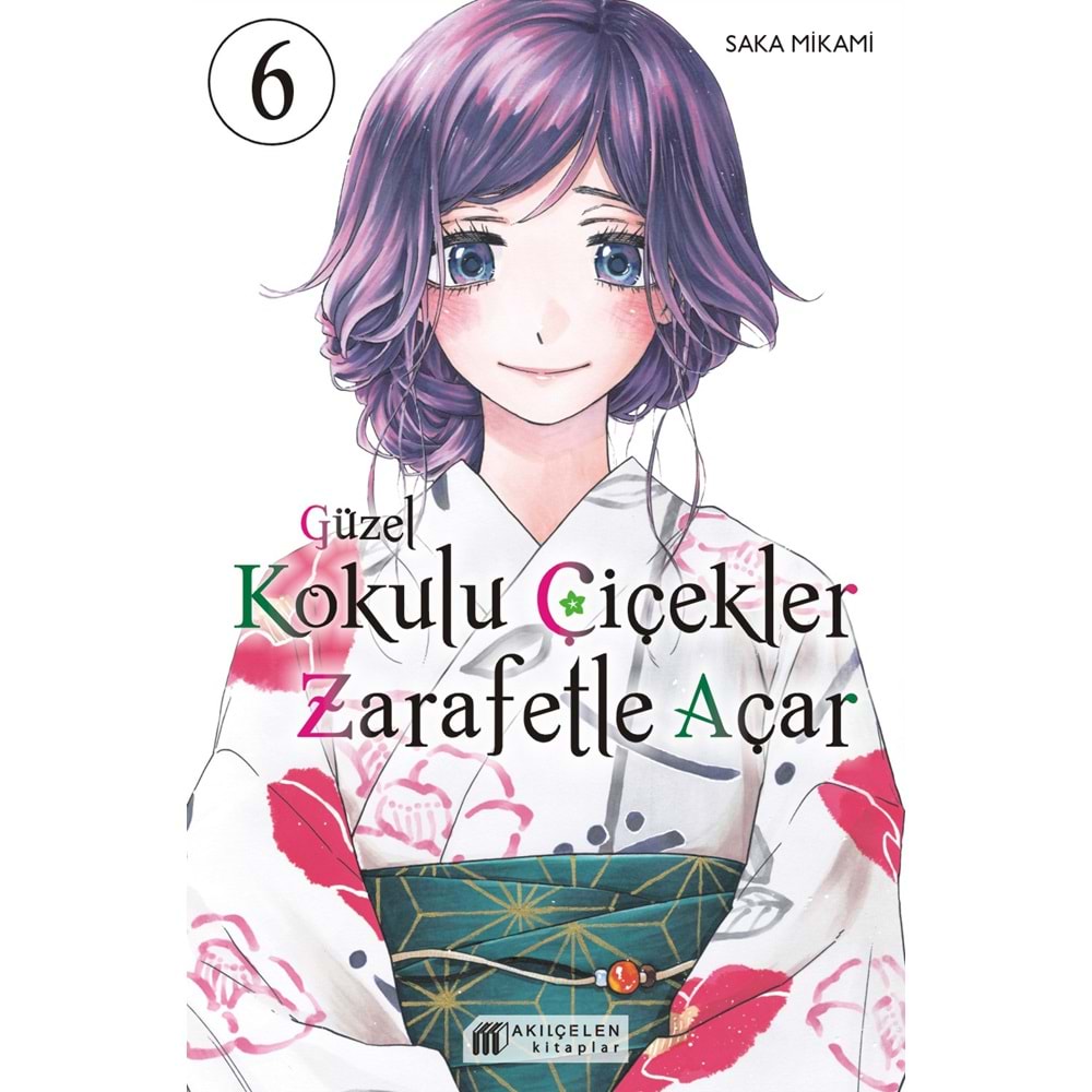GÜZEL KOKULU ÇİÇEKLER ZARAFETLE AÇAR CİLT 6