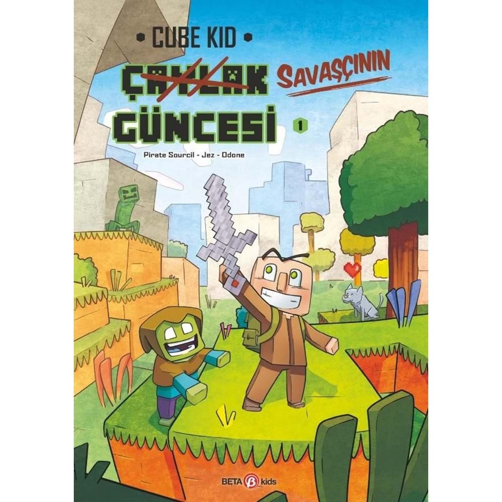 CUBE KID ÇAYLAK SAVAŞÇININ GÜNCESİ CİLT 1