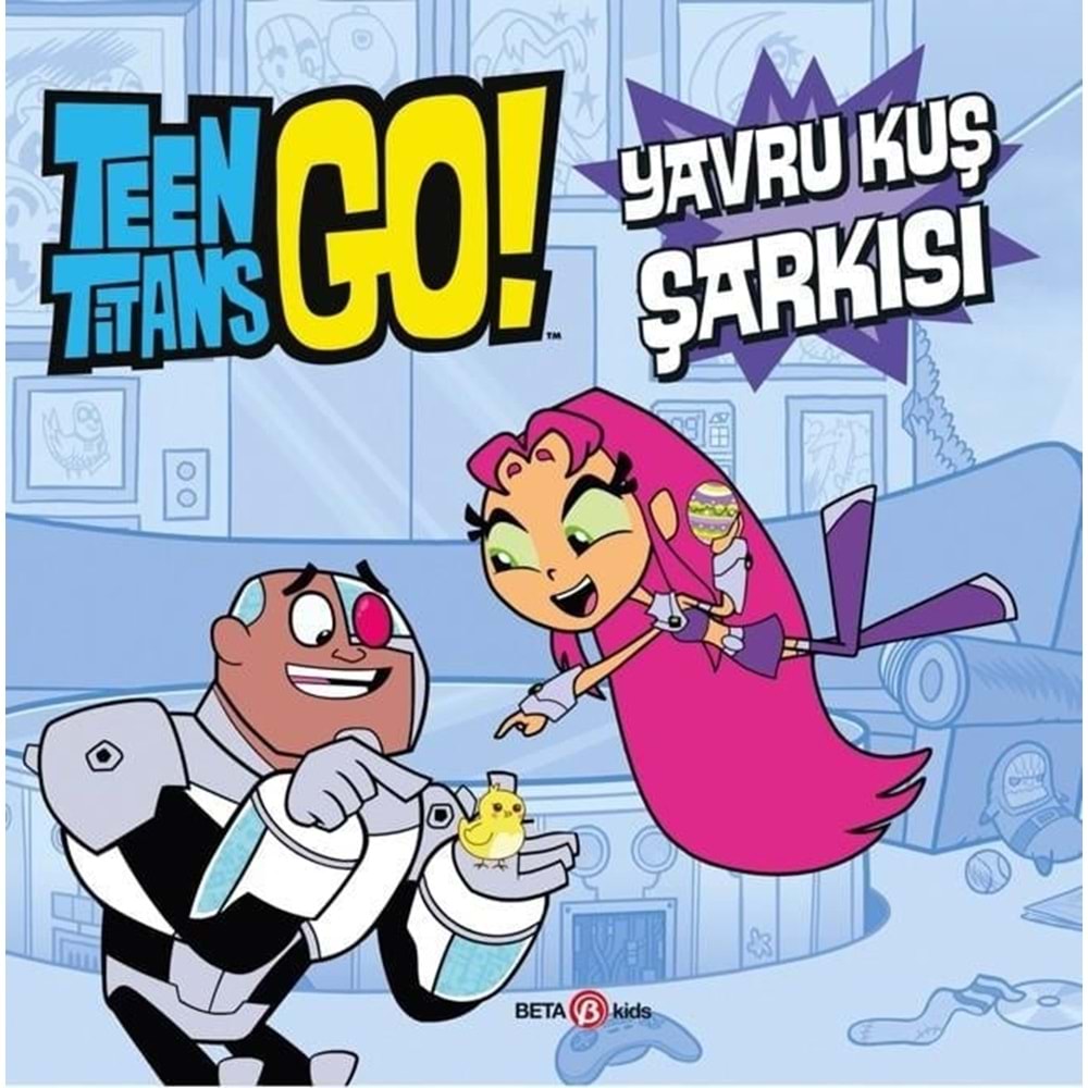 TEEN TITANS GO YAVRU KUŞ ŞARKISI