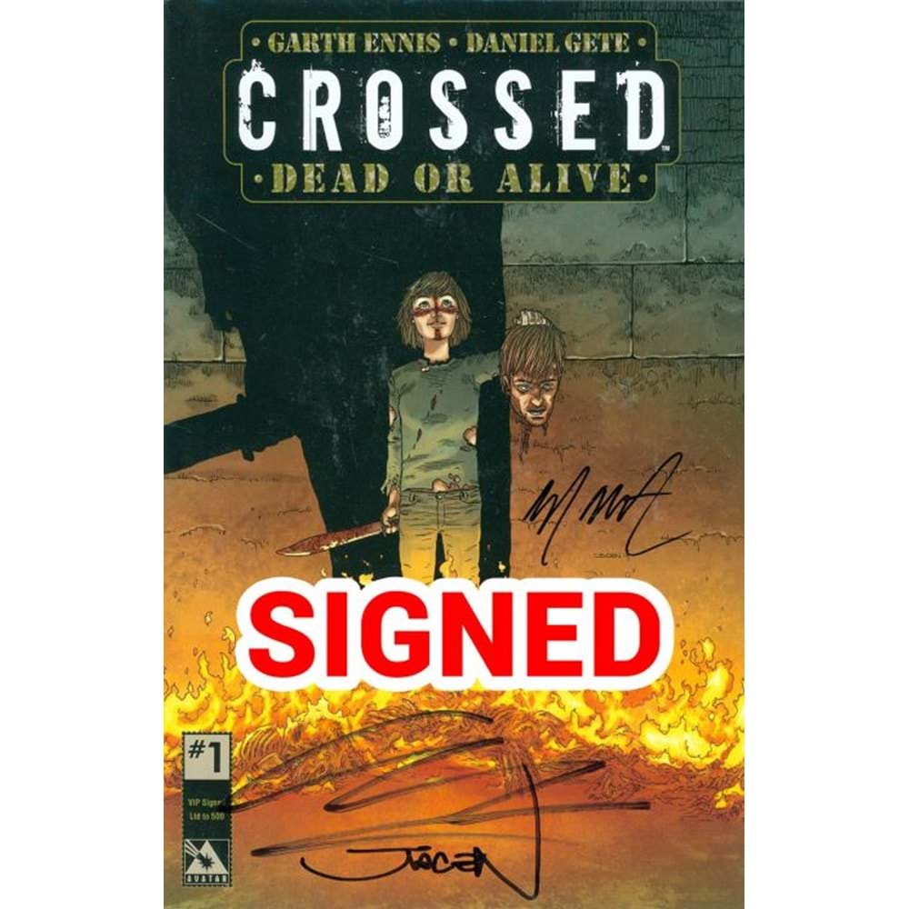CROSSED DEAD OR ALIVE #1 VIP EDITION SIGNED BY GARTH ENNIS, JACEN BURROWS AND WILLIAM CHRISTENSEN İMZALI