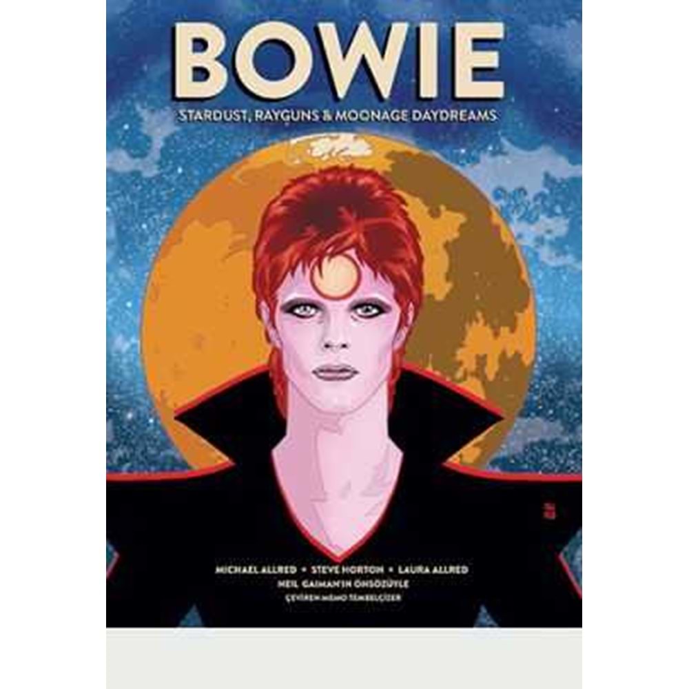 BOWIE STARDUST RAYGUNS & MOONAGE DAYDREAMS