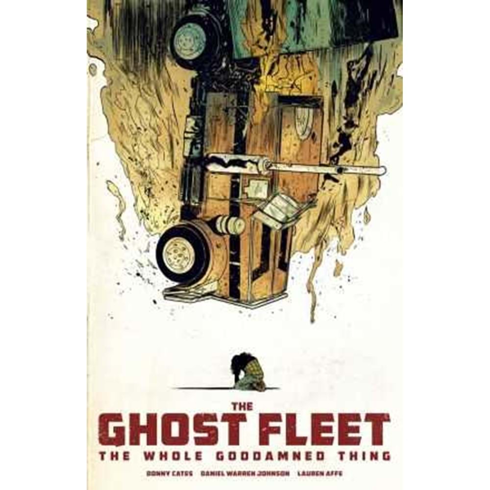 Ghost Fleet The Whole Goddamned Thing TPB