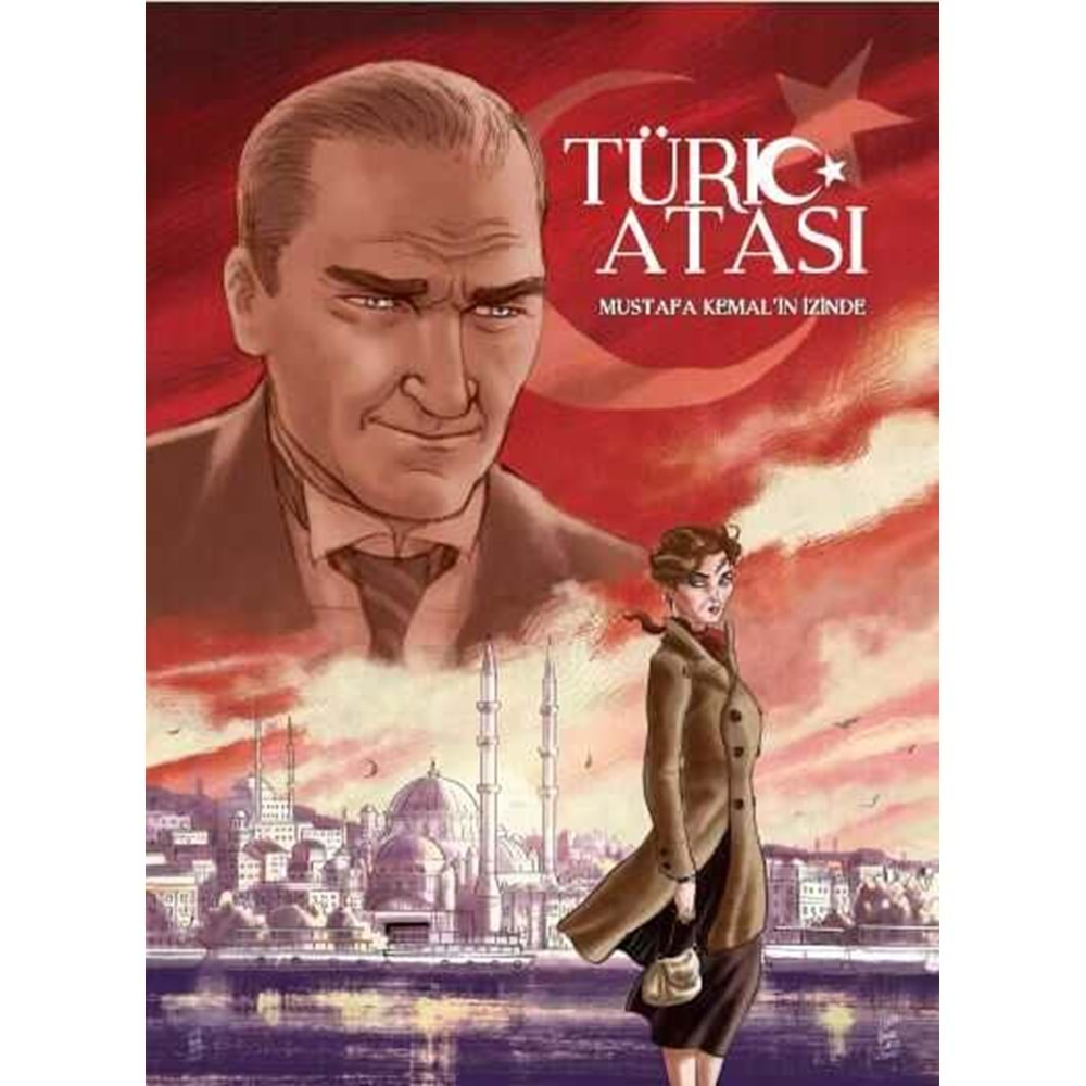 TÜRK ATASI MUSTAFA KEMALİN İZİNDE