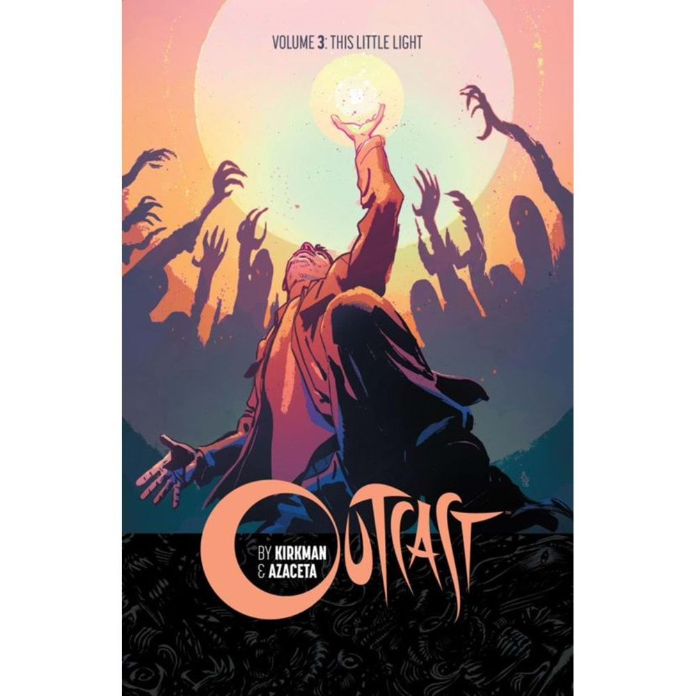 OUTCAST VOL 3 THIS LITTLE LIGHT TPB