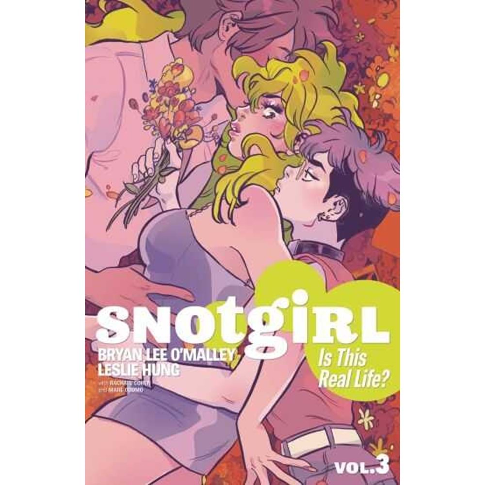 SNOTGIRL VOL 3 IS THIS REAL LIFE TPB