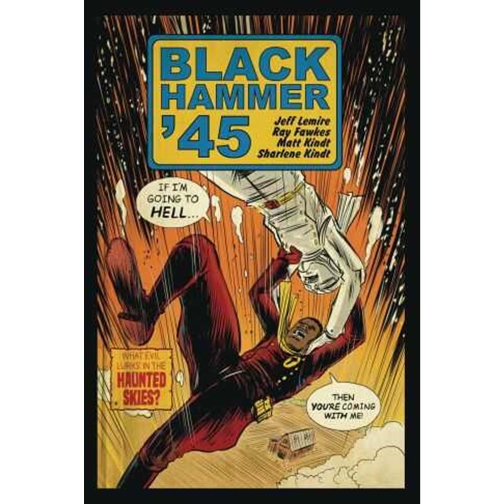 BLACK HAMMER 45 FROM THE WORLD OF BLACK HAMMER # 2 COVER A KINDT