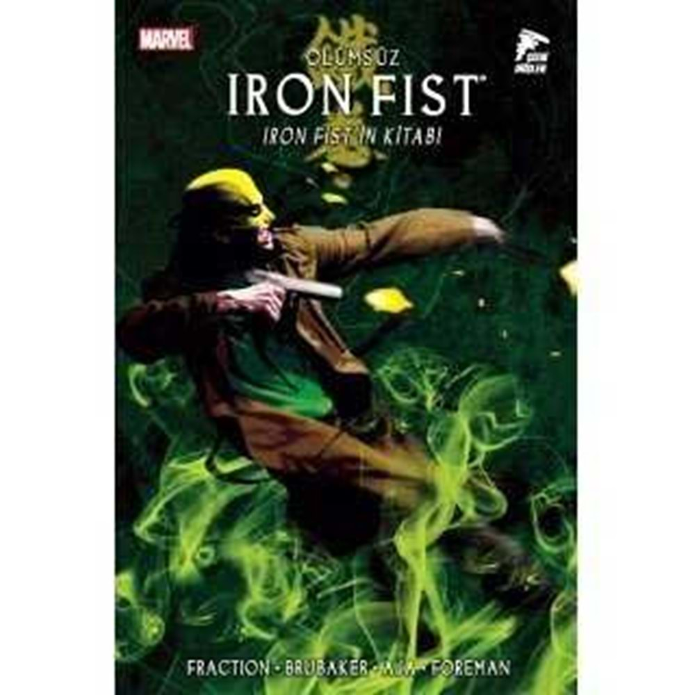 ÖLÜMSÜZ IRON FIST CİLT 3 IRON FİSTİN KİTABI