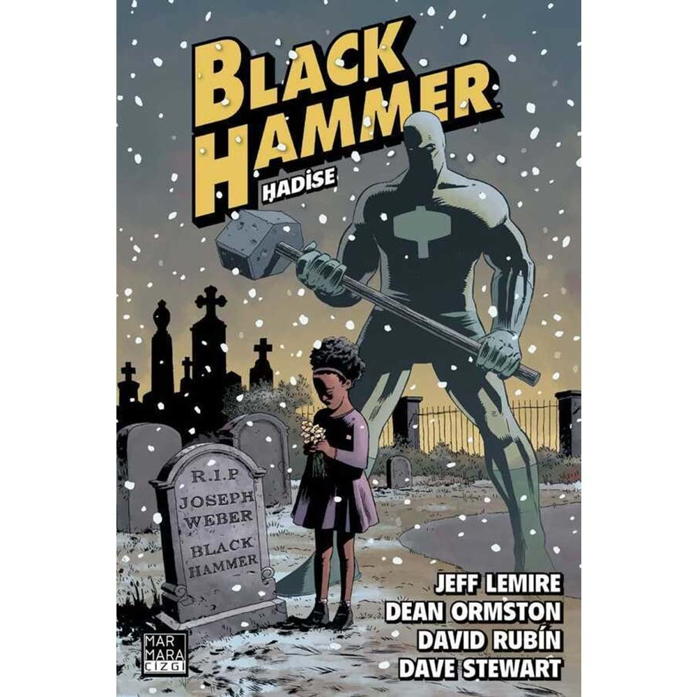 BLACK HAMMER CİLT 2 HADİSE