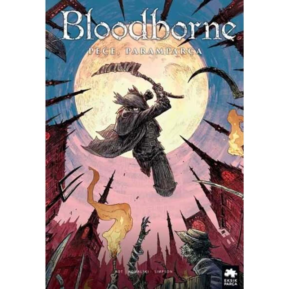 BLOODBORNE CİLT 4 PEÇE, PARAMPARÇA