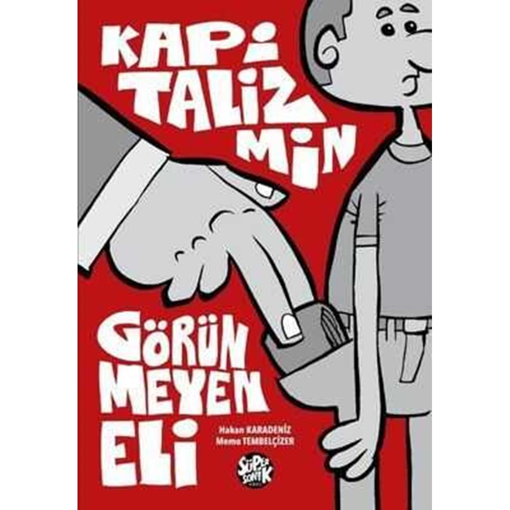 KAPİTALİZMİN GÖRÜNMEYEN ELİ