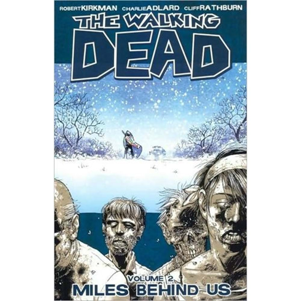 Walking Dead Vol 2 Miles Behind Us TPB