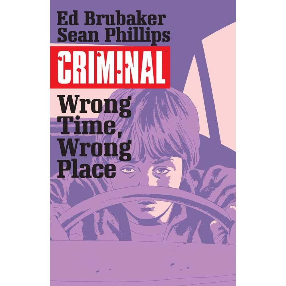 CRIMINAL VOL 7 WRONG PLACE WRONG TIME TPB