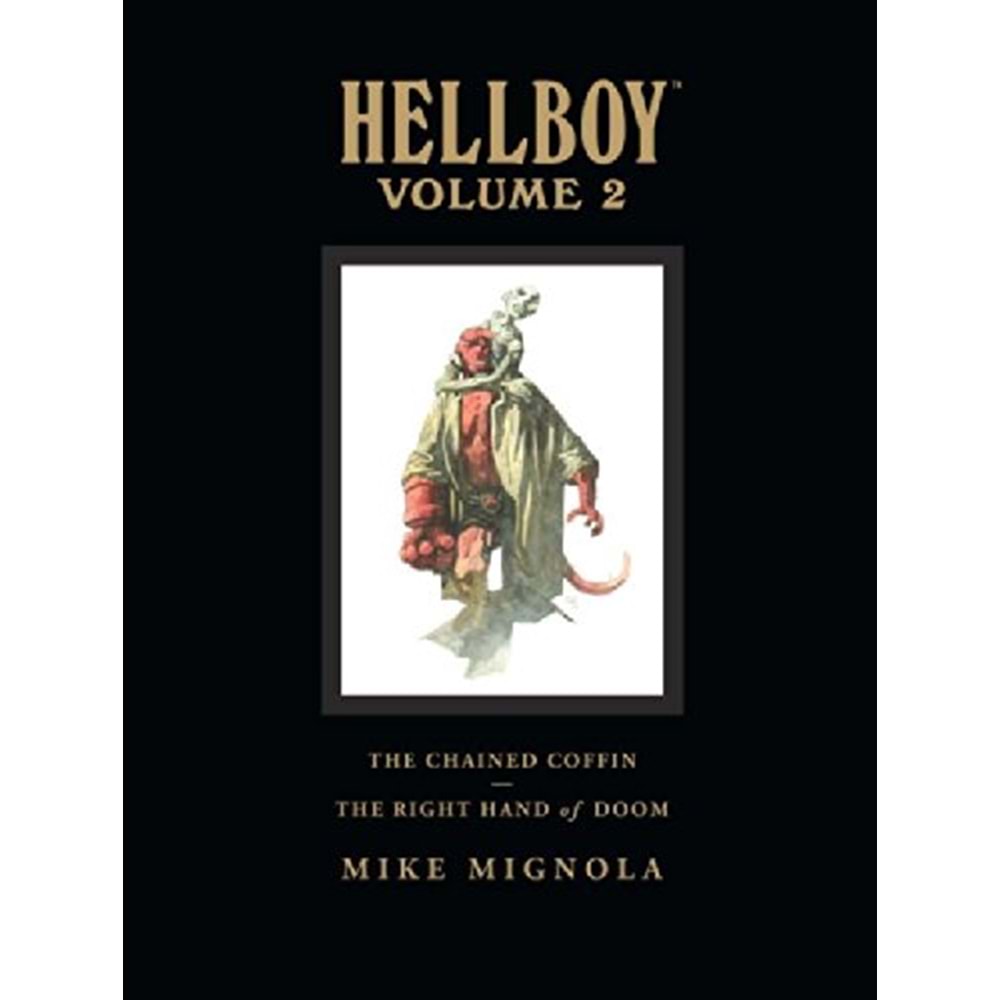 HELLBOY LIBRARY EDITION VOL 2 THE CHAINED COFFIN, THE RIGHT HAND OF DOOM AND OTHERS HC