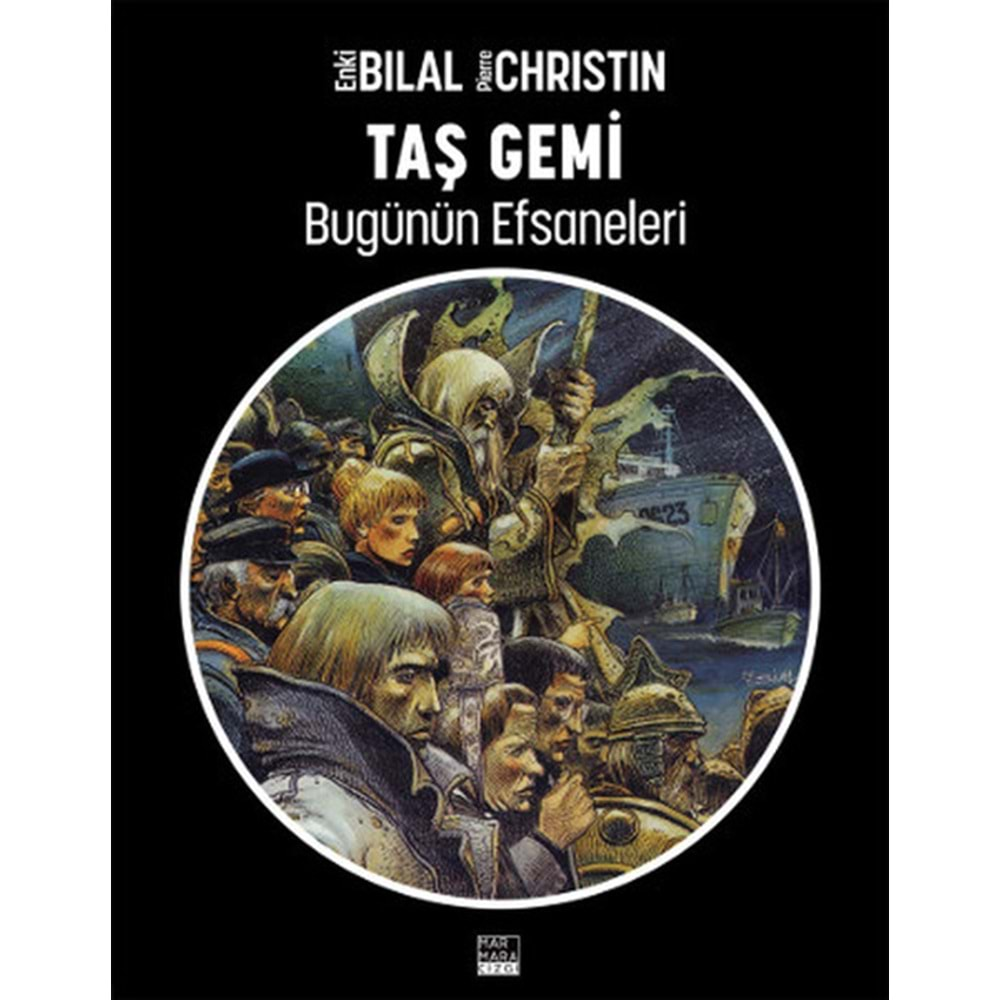 ENKI BILAL BUGÜNÜN EFSANELERİ 2 TAŞ GEMİ