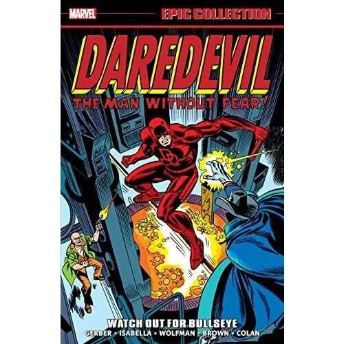 DAREDEVIL EPIC COLLECTION WATCH OUT FOR BULLSEYE TPB