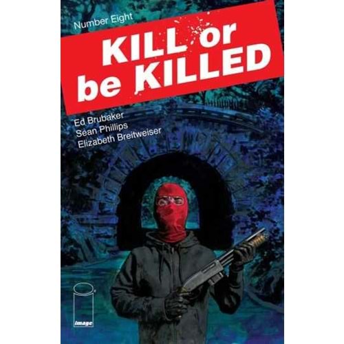 KILL OR BE KILLED # 8