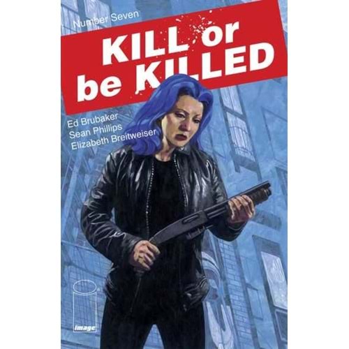 KILL OR BE KILLED # 7