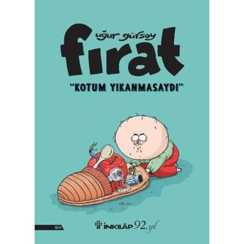 FIRAT - KOTUM YIKANMASAYDI