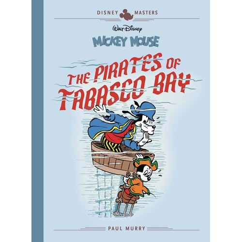 DISNEY MASTERS MICKEY MOUSE THE PIRATES OF TABASCO BAY HC